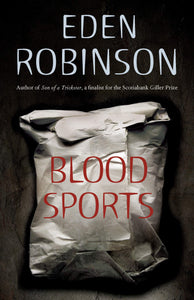 Blood Sports [Eden Robinson]
