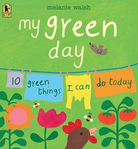 My Green Day: 10 Green Things I Can Do Today [Melanie Walsh]