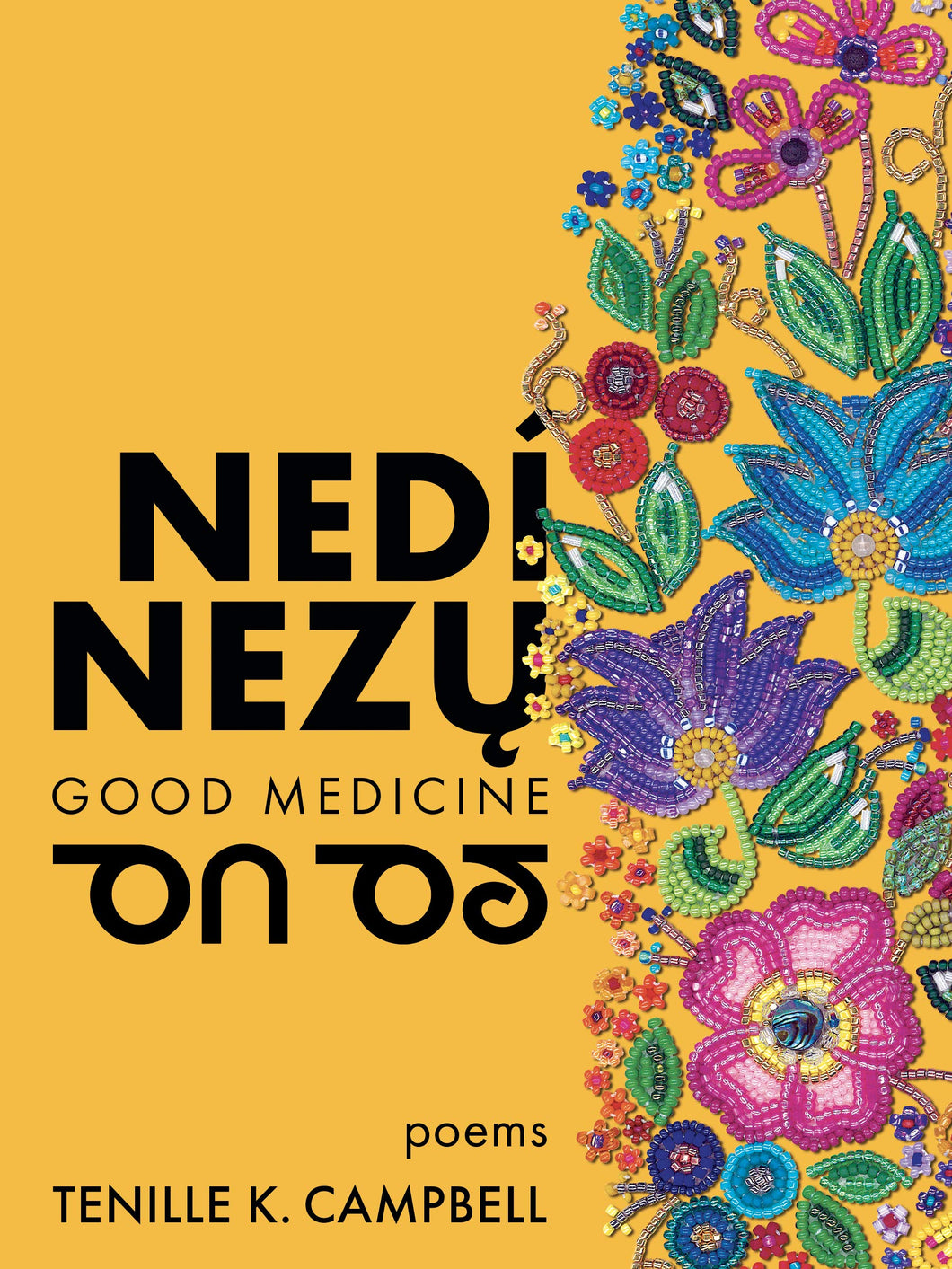 nedi nezu (Good Medicine) [Tenille K. Campbell]
