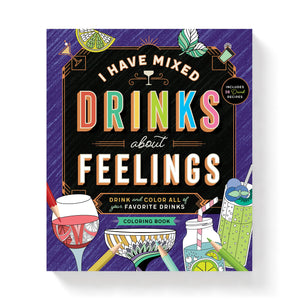 I Have Mixed Drinks About Feelings Coloring Book [Brass Monkey and Galison]