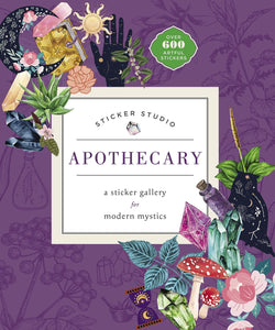 Sticker Studio: Apothecary: A Sticker Gallery for Modern Mystics [Chloe Standish]