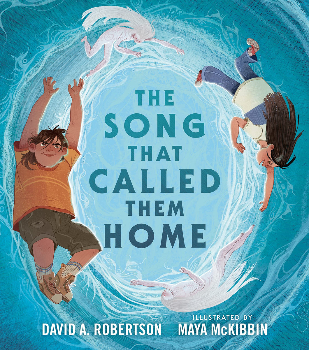 The Song That Called Them Home [David A. Robertson & Maya McKibbin]