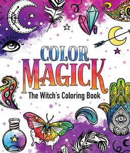 Color Magick: The Witch's Coloring Book