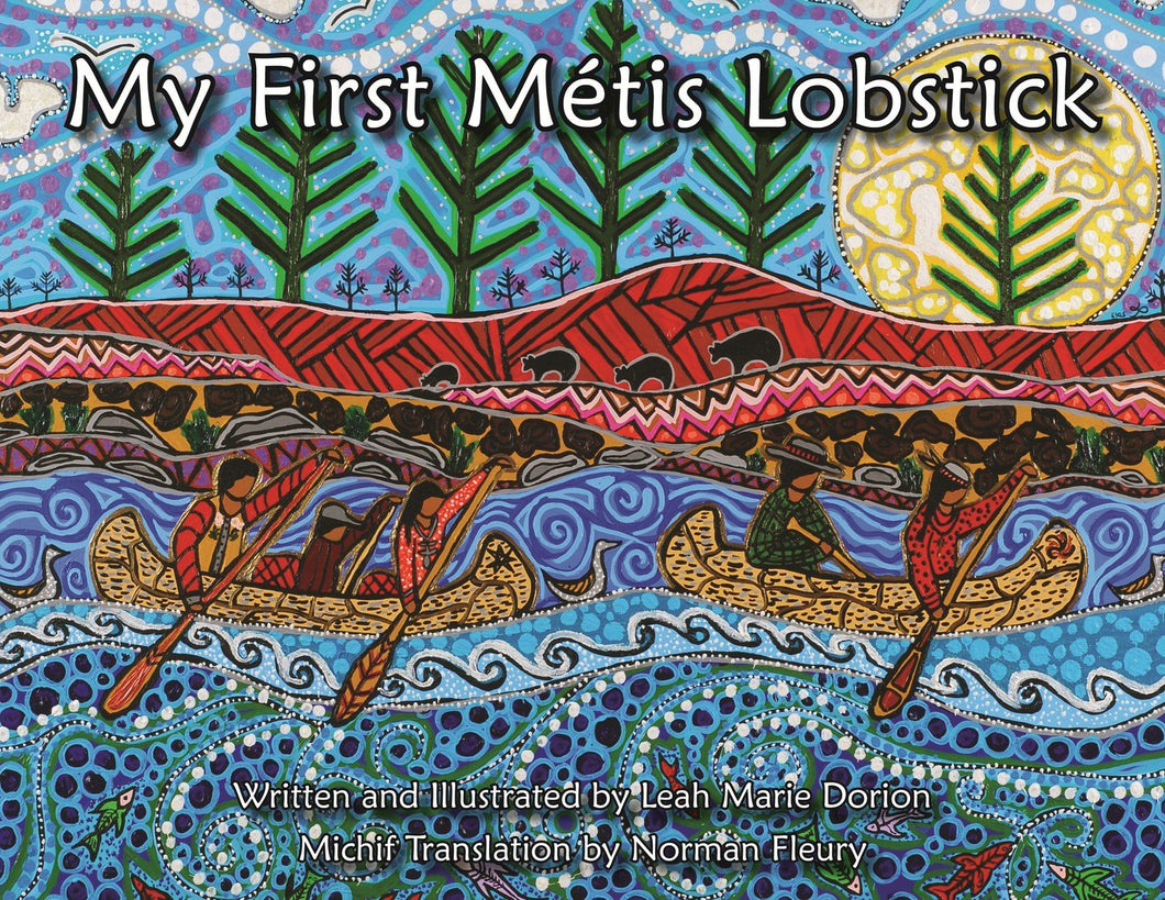 My First Métis Lobstick [Leah Marie Dorion]