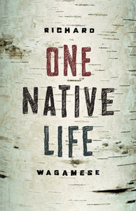 One Native Life [Richard Wagamese]