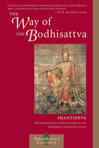 The Way of the Bodhisattva: Revised Edition [Shantideva, translated by Padmakara Translation Group]