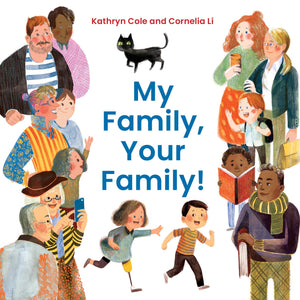 My Family, Your Family! [Kathryn Cole & Cornelia Li]