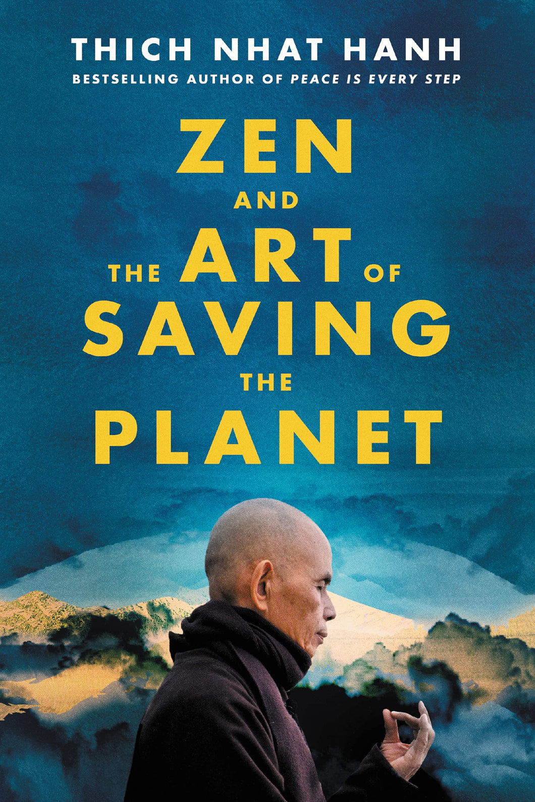 Zen And The Art Of Saving The Planet [Thich Nhat Hanh]
