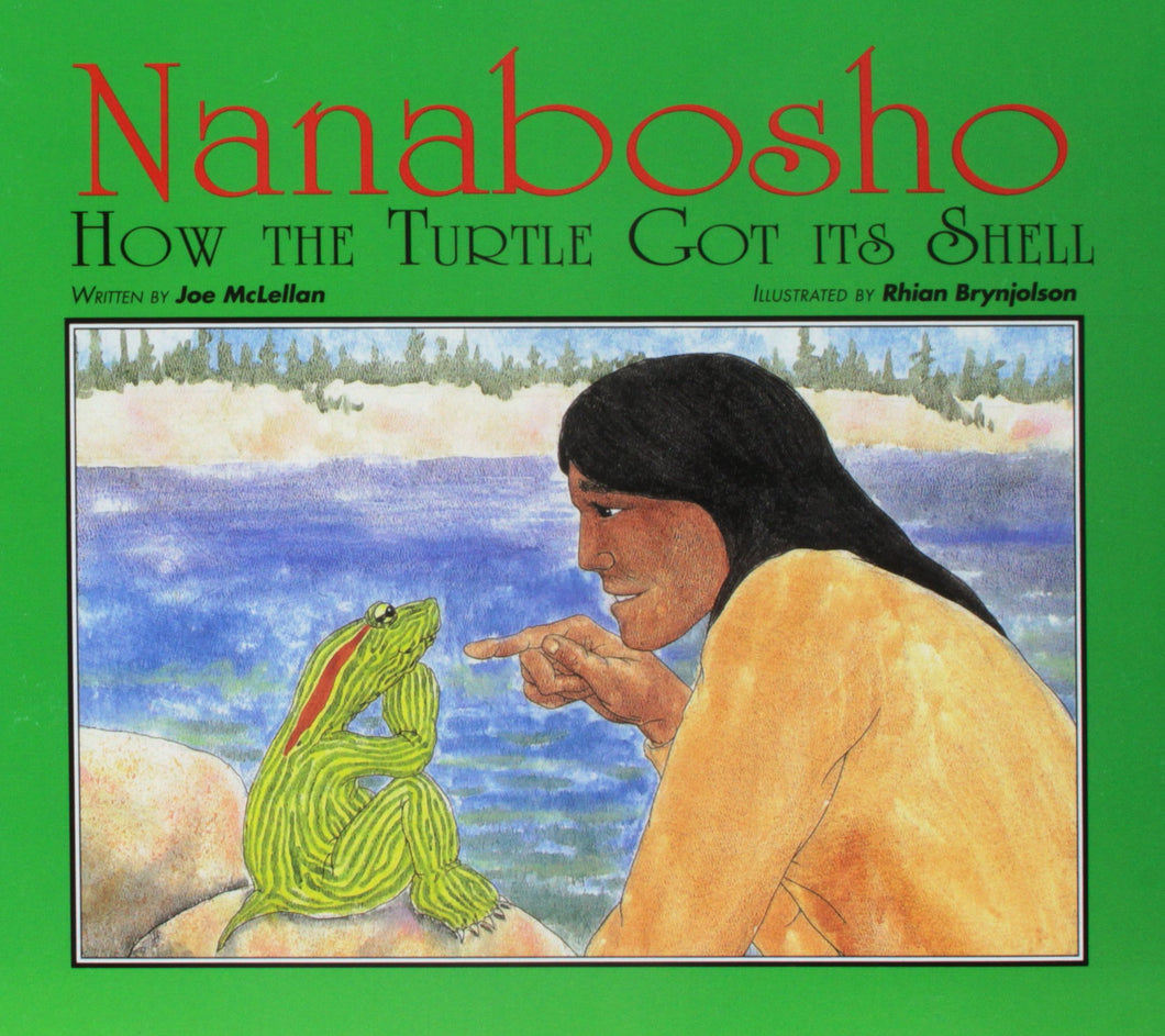 Nanabosho How the Turtle Got its Shell [Joe McLellan]