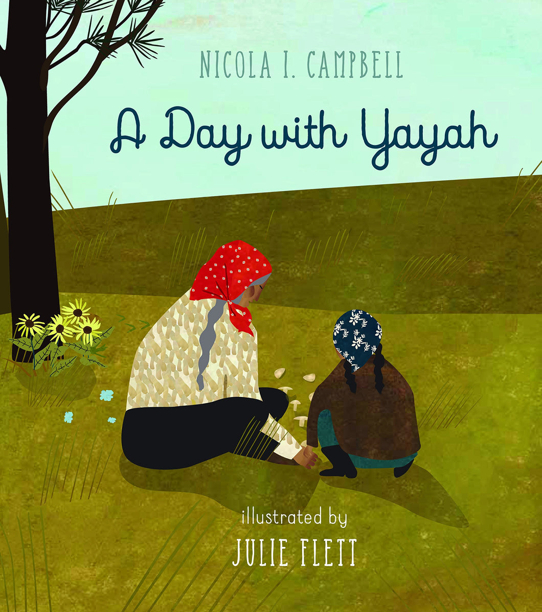 A Day With Yayah [Nicola I. Campbell]