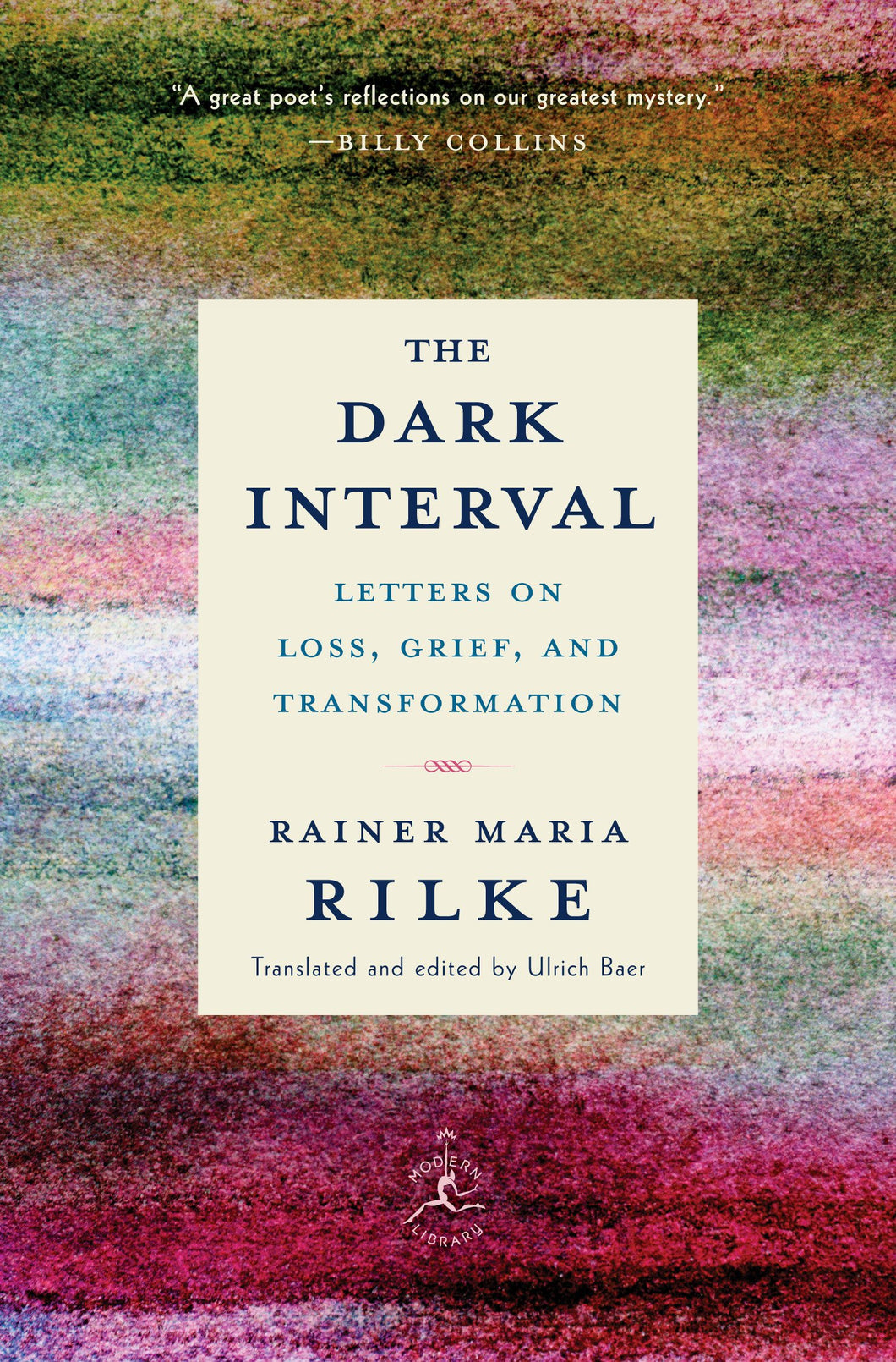 The Dark Interval: Letters on Loss, Grief, and Transformation [Rainer Maria Rilke]
