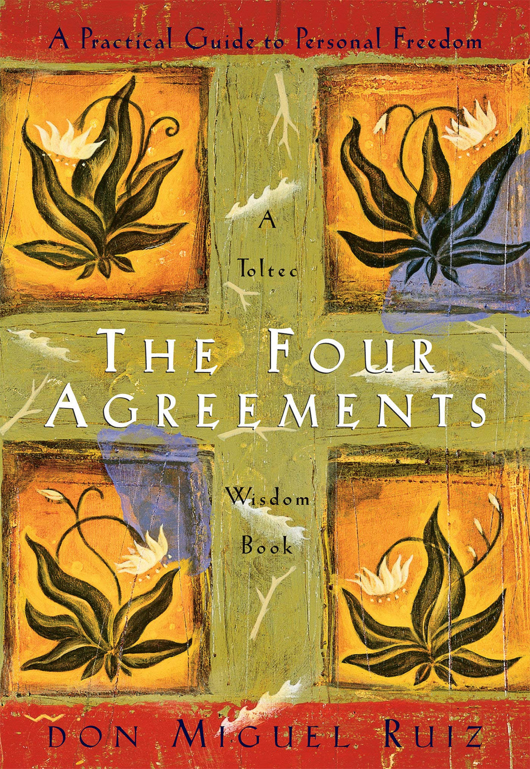 The Four Agreements [Don Miguel Ruiz]