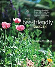 The Bee-Friendly Garden: Design an Abundant, Flower-Filled Yard that Nurtures Bees and Supports Biodiversity [Kate Frey & Gretchen LeBuhn]
