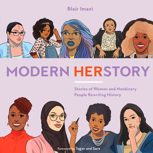 Modern HERstory: Stories Of Women & Nonbinary People Rewriting History [Blair Imani]