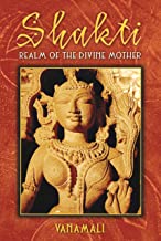 Shakti: Realm of the Divine Mother [Vana Mali]