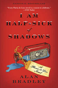 I Am Half-Sick of Shadows [Alan Bradley]