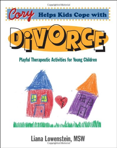 Cory Helps Kids Cope with Divorce [Liana Lowenstein, MSW]