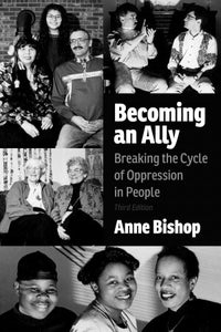 Becoming An Ally: 3rd Edition [Anne Bishop]