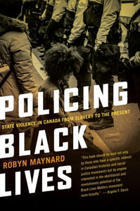 Policing Black Lives [Robyn Maynard]
