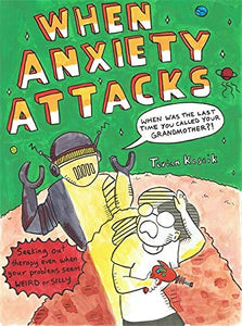 When Anxiety Attacks [Terian Koscik]