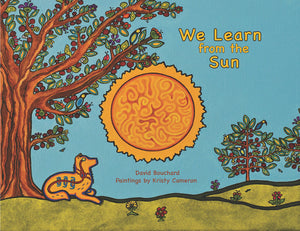 We Learn From The Sun [David Bouchard]