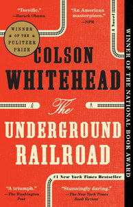 The Underground Railroad [Colson Whitehead]