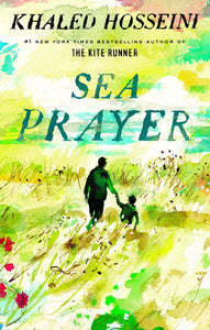 Sea Prayer [Khaled Hosseini]
