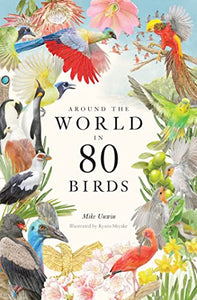 Around the World in 80 Birds [Mike Unwin]