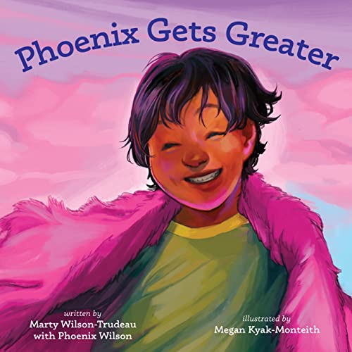Phoenix Gets Greater [Marty Wilson-Trudeau with Phoenix Wilson]