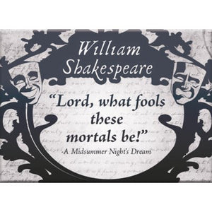 Shakespeare Quote Magnet - "Lord, what fools..."