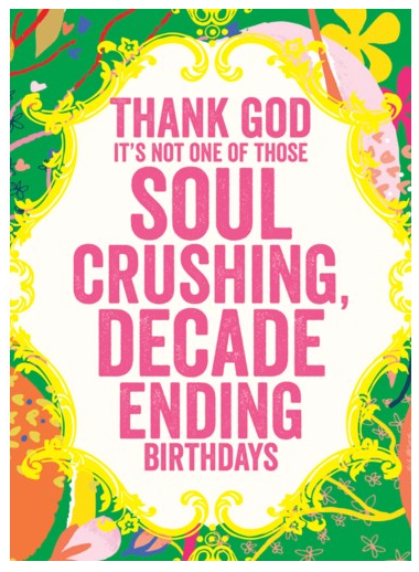 Soul Crushing Birthday