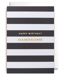 Happy Birthday Handsome (Stripes)