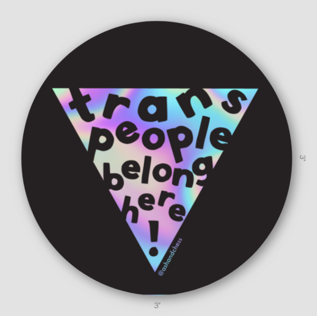 Trans People Belong Here Holographic Sticker