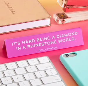 Hard Being A Diamond Desk Sign