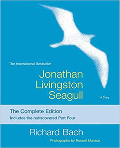 Jonathan Livingston Seagull: The Complete Edition [Richard Bach (Author), Russell Munson (Photographer)]
