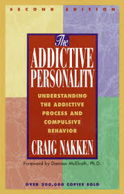 The Addictive Personality [Craig Nakken]