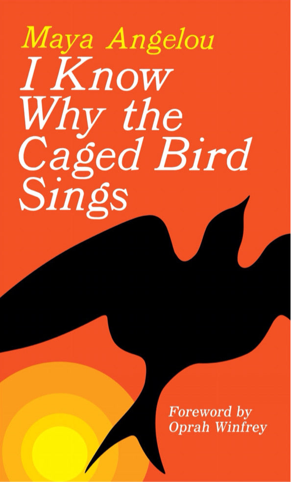I Know Why The Caged Bird Sings [Maya Angelou]