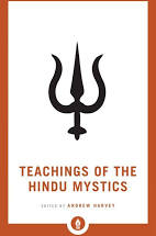 Teachings of the Hindu Mystics [Andrew Harvey]